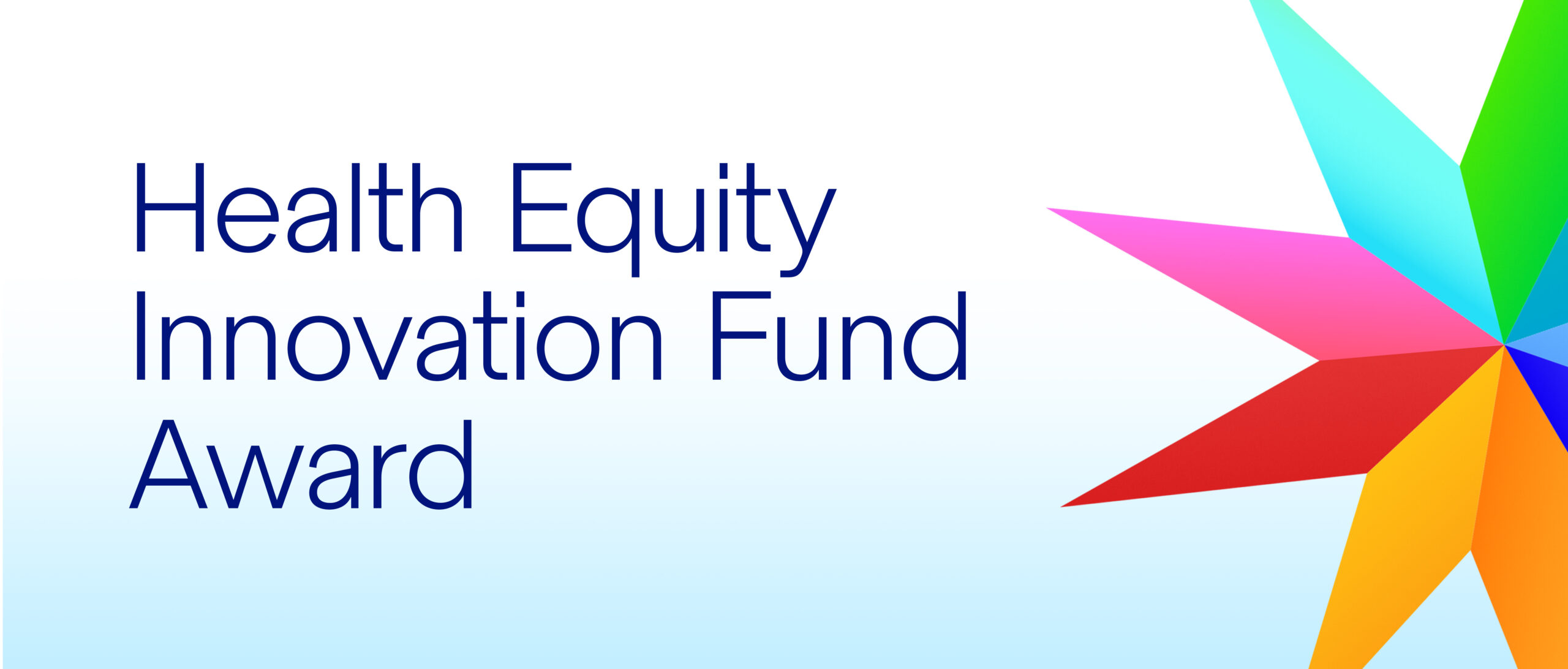 Health Equity Innovation Fund Award